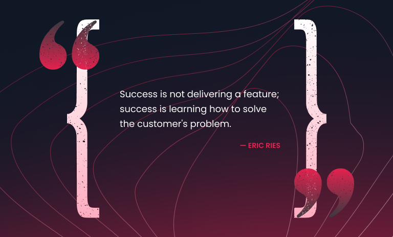 minimum viable products validated learning product development process business idea maximum amount customer feedback